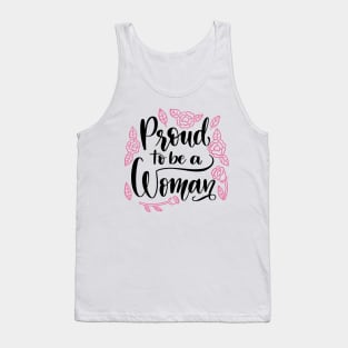 Proud to be a woman Tank Top